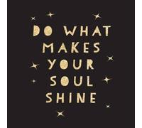 Summersdale Publishers Do What Makes Your Soul Shine Hardback Book Summersdale Publishers Multicolor