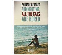 Summertime, All the Cats Are Bored (World Noir)