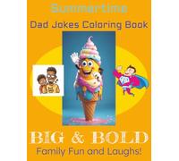 Summertime Dad Jokes Coloring Book: Big & Bold, Family Fun and Laughs! (Young N. Counterz ~ Collect them all!)