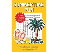 Summertime Fun Word Search: Relaxing Summer Word Find Book for Adults and Kids
