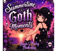 Summertime Goth Moments