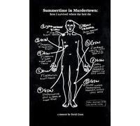 Summertime in Murdertown: How I Survived Where the Best Die