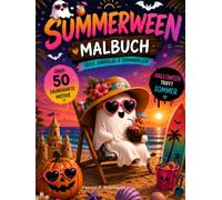 Summerween Malbuch: Süß, Gruselig & Sommerlich