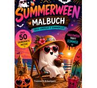Summerween Malbuch: Süß, Gruselig & Sommerlich