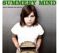 Summery Mind - About Dreams and Reality