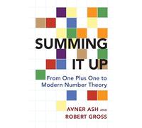 Summing it Up: From One Plus One to Modern Number Theory