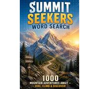 Summit Seekers Word Search: 1000 Mountain Adventures Await - Hike, Climb & Discover!