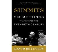 Summits: Six Meetings That Shaped the Twentieth Century