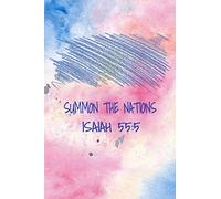Summon The Nations Isaiah 55:5: Blank Lined Journal Notebook, 120 Pages, Soft Matte Cover, 6 x 9