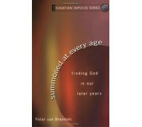 Summoned at Every Age: Finding God in Our Later Years (Ignatian Impulse)