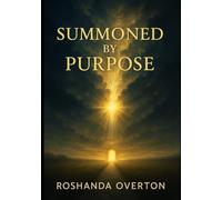 Summoned by Purpose (The Summoned Series)