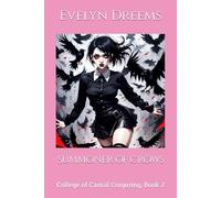 Summoner of Crows: College of Carnal Conjuring, Book 2