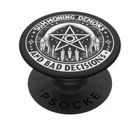 Summoning Demons Bad Decisions Satanic Witchcraft Pentagram PopSockets Adhesive PopGrip