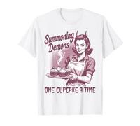 Summoning Demons One Cupcake a Time Funny Bakery for Women T-Shirt