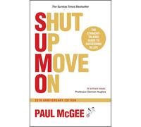 SUMO (Shut Up, Move On): The Straight-Talking Guide to Succeeding in Life, 20th Anniversary Edition