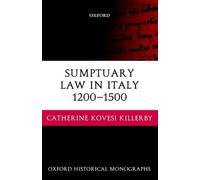 Sumptuary Law in Italy 1200-1500 by Catherine Kovesi Killerby (English) Hardcove