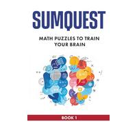 SUMQUEST: Math Puzzles to Train Your Brain (Trivia Books)
