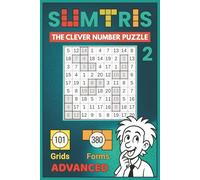 Sumtris - The Clever Number Puzzle, Book 2: Advanced - 101 Logic Puzzles with Numbers and Shapes (Numbers 1-20), Perfect for Kids Ages 8+, Math Enthusiasts, and Mental Math Practice