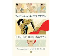 Sun Also Rises, The: Penguin Classics Deluxe Edition