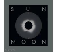 Sun and Moon: A Story of Astronomy, Photography and Cartography