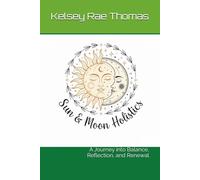 Sun and Moon Holistics: A Journey into Balance, Reflection, and Renewal