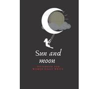 Sun and moon notebook for women daily write:: 100 pages, Journal for women who love sun and moon