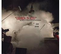 Sun Araw - Guarda In Alto - The Original Motion Picture Soundtrack
