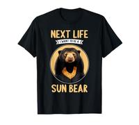 sun bears Next Life i want to be a sun bear T-Shirt