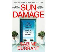 Sun Damage: The most suspenseful crime thriller of 2023 from the Sunday Times bestselling author of Lie With Me - 'perfect poolside reading' The Guardian