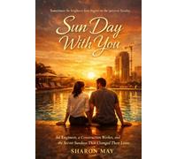 Sun Day With You: An Engineer, A Construction Worker, and the Secret Sundays That Changed Their Lives
