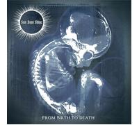 Sun Dont Shine - From Birth To Death [VINYL]