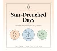 Sun-Drenched Days: adult coloring book for a happy summer