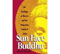 Sun Face Buddha: Teachings of Ma-Tsu and the Hung Chou School of Ch'an