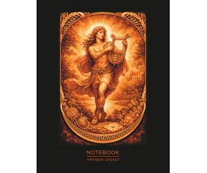 Sun God Notebook - Greek Mythology Art: Classical Light, Music & Harmony Illustration | Symbol of Art, Beauty and Radiance Inspired by Ancient Greece for Writers, Artists & Creators (Antique Legacy)