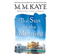 Sun in the Morning: My Early Years in India and England (Us)