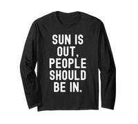 Sun is Out People Should Be in Witty Introvert Humor for Long Sleeve T-Shirt