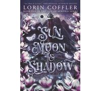Sun, Moon & Shadow (Fate of Aemoria)