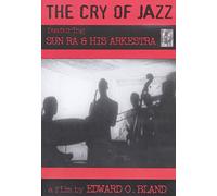 Sun Ra And His Arkestra: The Cry Of Jazz [DVD]