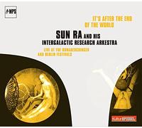 Sun Ra And His Intergalactic Research Arkestra - It’s After The End Of The World