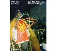 Sun Ra Arkestra Live In Europe: Montreux and Lugano: Volume Three