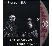 Sun Ra Arkestra - Shadows Took Shape
