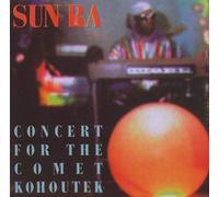 Sun Ra - Concert For The Comet Kohoutek