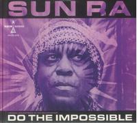 Sun Ra - Do The Impossible: Original Soundtrack To The Documentary