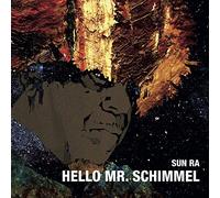 Sun Ra - Hello Mr. Schimmel - 7" Vinyl Single (2018)