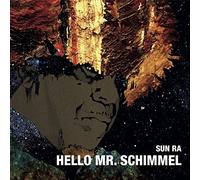 Sun Ra - Hello Mr. Schimmel - 7" Vinyl Single (2018)