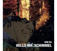 SUN RA - HELLO MR. SCHIMMEL - Vinyl Record 7 RECORD - E1398z