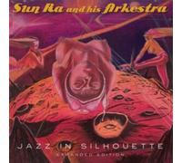 Sun Ra & His Arkestra - Jazz In Silhouette