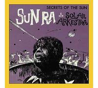 Sun Ra & His Solar Arkestra - Secrets of the Sun