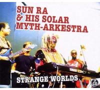 SUN RA & HIS SOLAR-MYTH ARKESTRA - STRANGE WORLDS 2 CD NEW