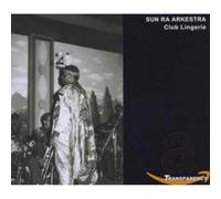 Sun Ra/Jet Set Omniverse Arkestra - Live At Club Lingerie